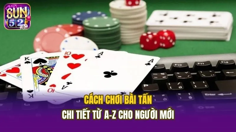 cách chơi bài Tấn