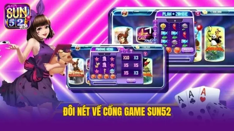 Cổng game trực tuyến Sun52 uy tín, nhiều khuyến mãi