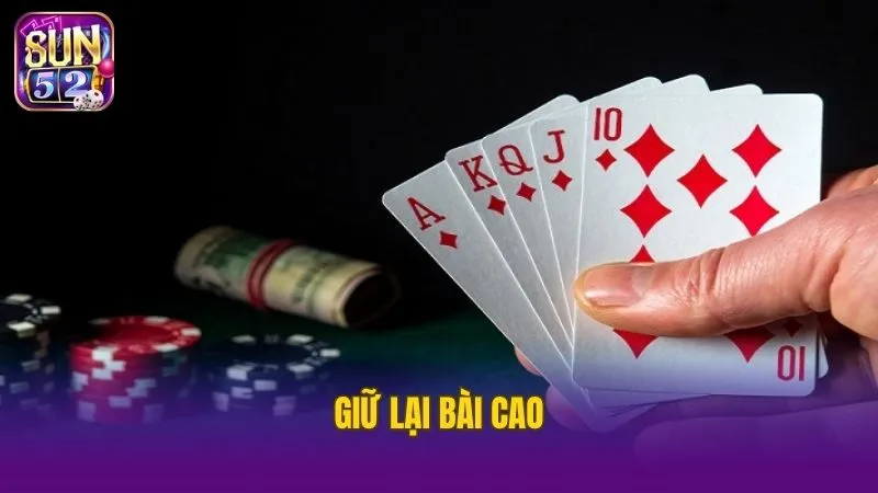 Giữ lại bài cao là mẹo đánh bài tiến lên tăng cơ hội thắng