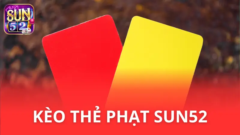 Hướng dẫn đọc kèo thẻ phạt phổ biến nhất