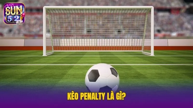 Kèo Penalty là hình thức kèo phụ cá cược về loạt sút luân lưu