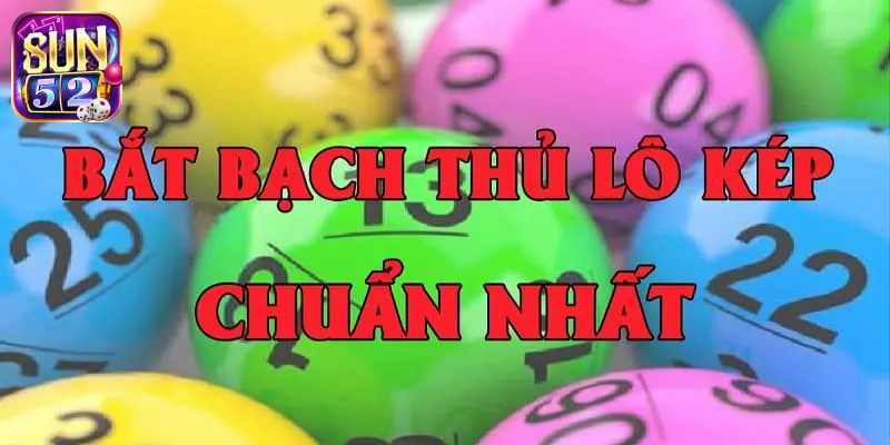 Kinh nghiệm đánh đề lô kép hiệu quả từ cao thủ lão làng