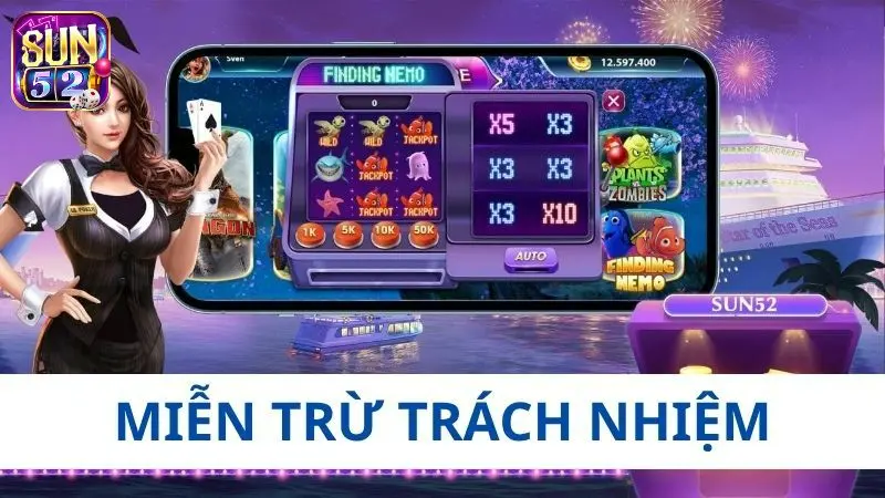 Vì sao cần có quy định Miễn Trừ Trách Nhiệm Sun52?