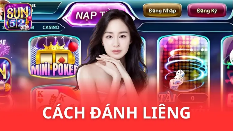 Hướng dẫn cách đánh Liêng - Chơi hay, dễ hiểu